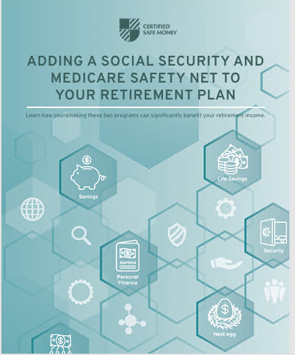 Adding A Social Security and Medicare Safety Net to Your Retirement