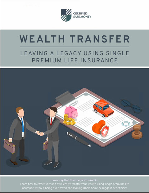 Wealth Transfer Leaving a Legacy Using Single Premium Life Insurance